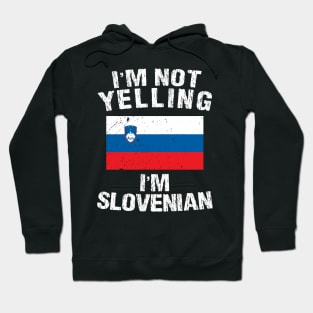 im not yelling im Slovenian Hoodie